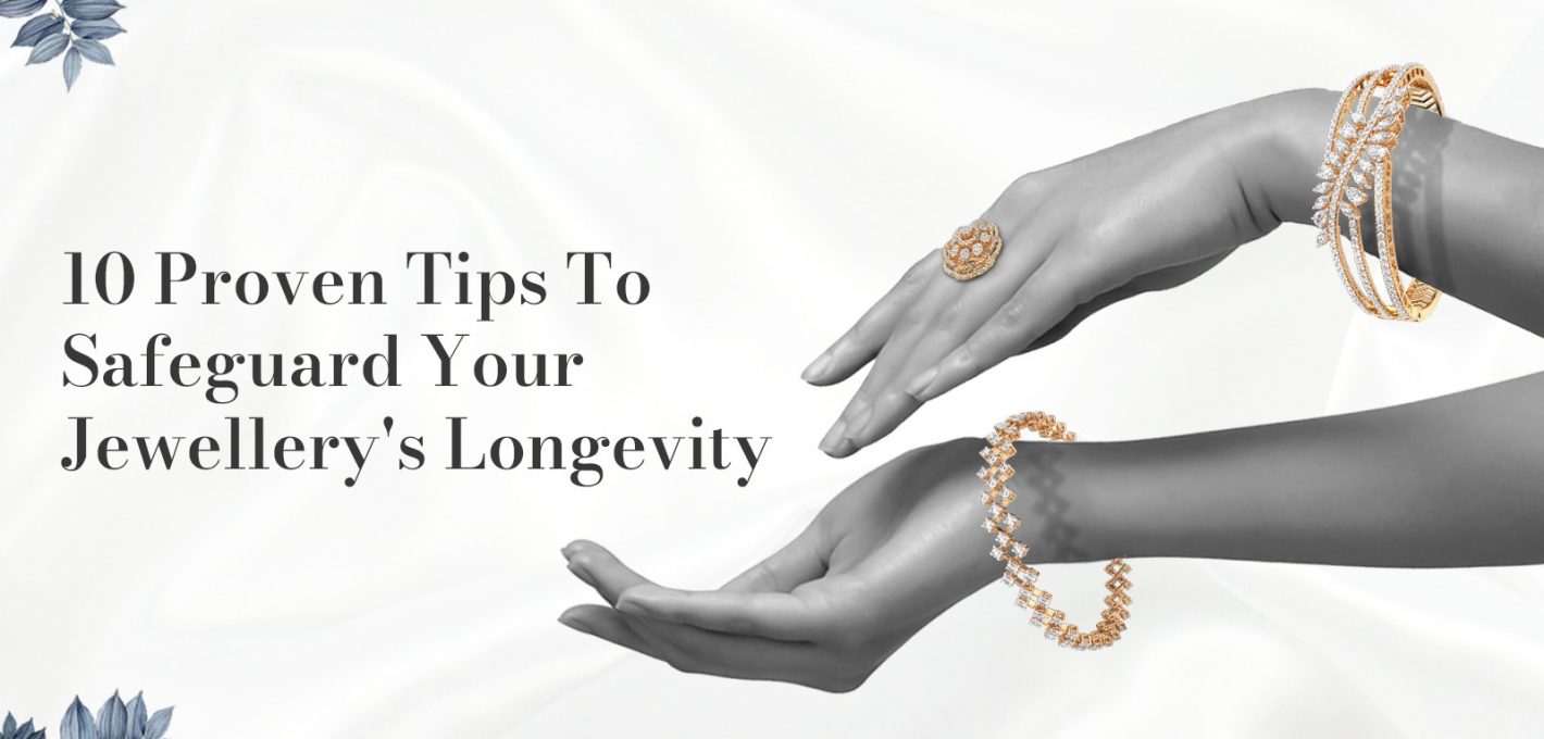 10 Proven Tips To Safeguard Your Jewellerys Longevity 1420x680 1