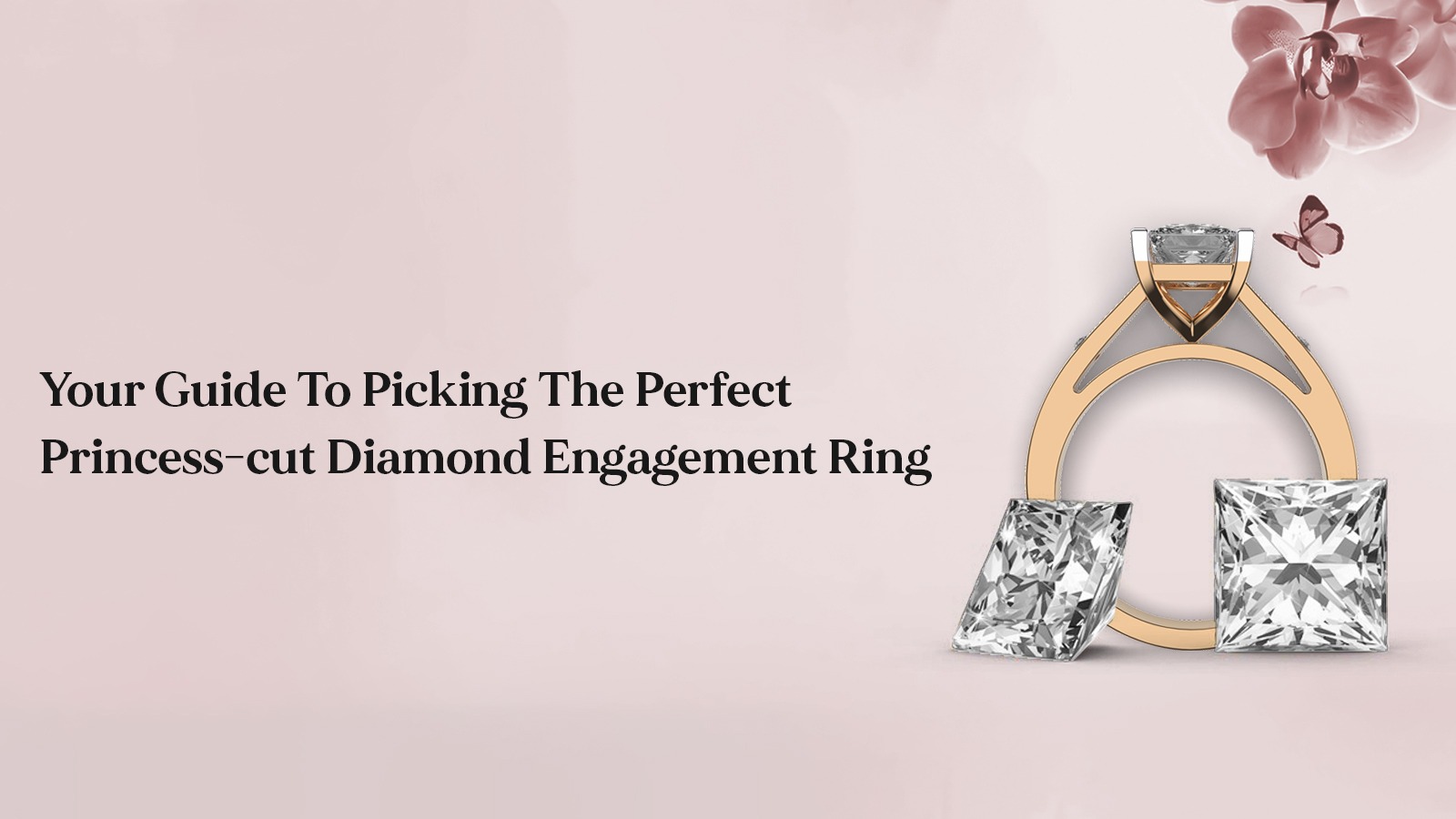 Your Guide To Picking The Perfect Princess-Cut Diamond Engagement Ring