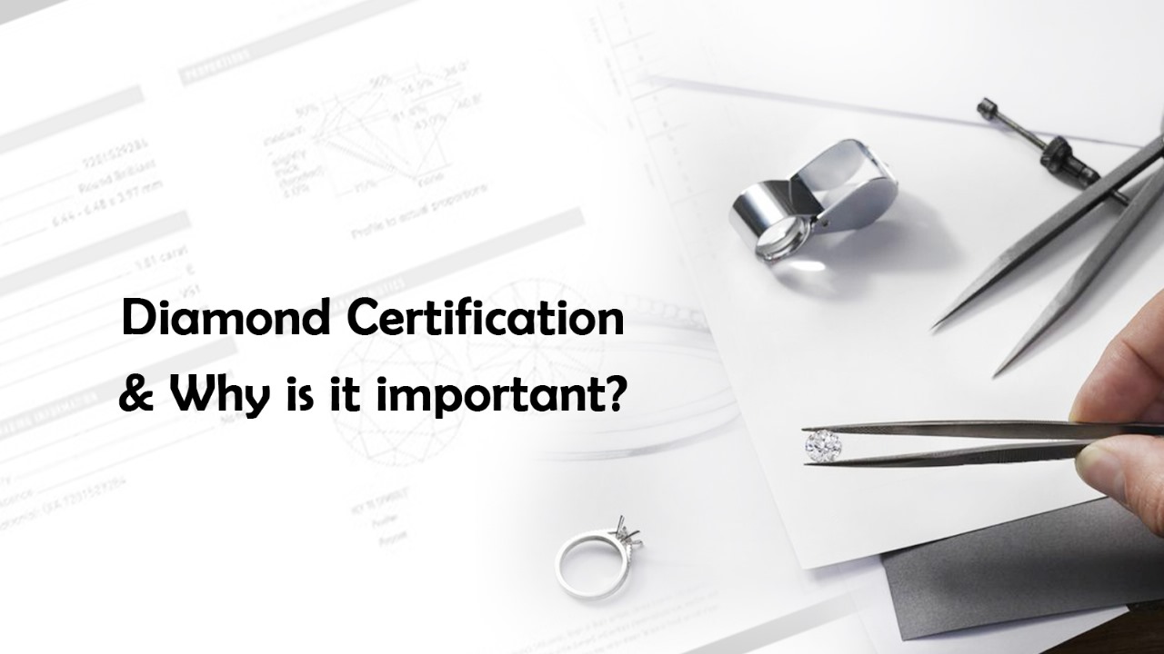 Diamond Certification & Its Importance