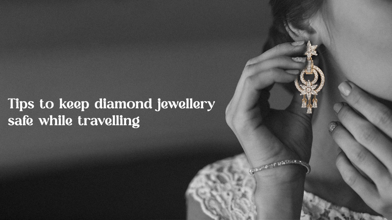 Diamond Jewellery Care for Travelers Tips for Keeping Your Gems Safe