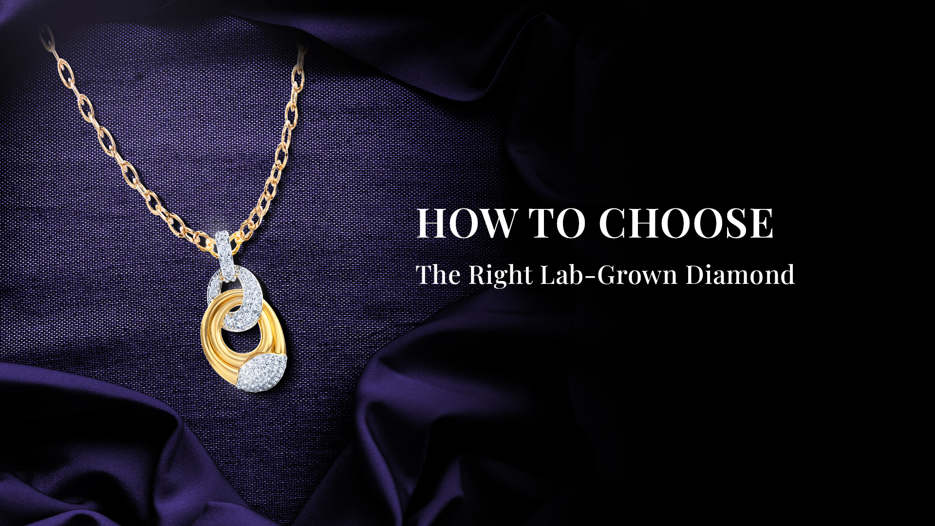 How To Choose The Right Lab-Grown Diamond