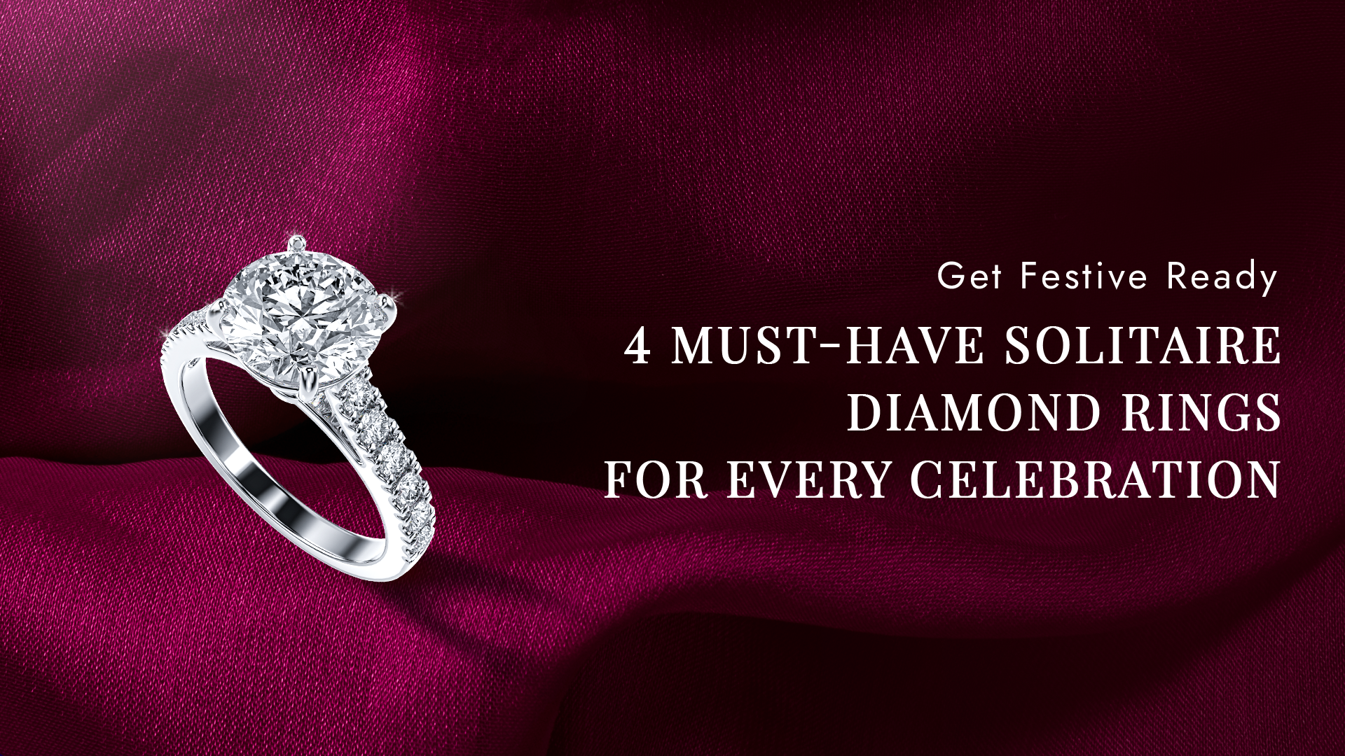 Get Festive Ready: 4 Must-Have Solitaire Diamond Rings For Every Celebration