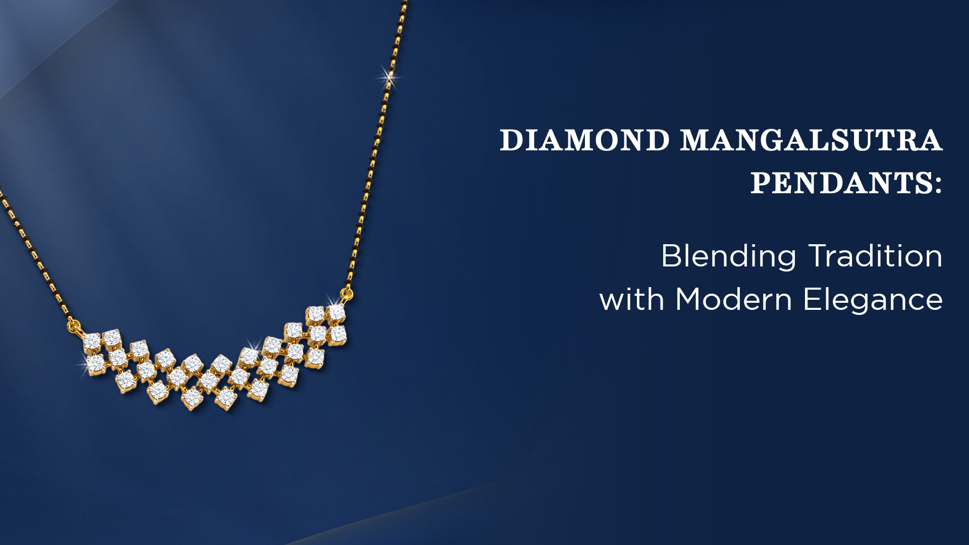 Diamond Mangalsutra Pendants: Blending Tradition with Modern Elegance